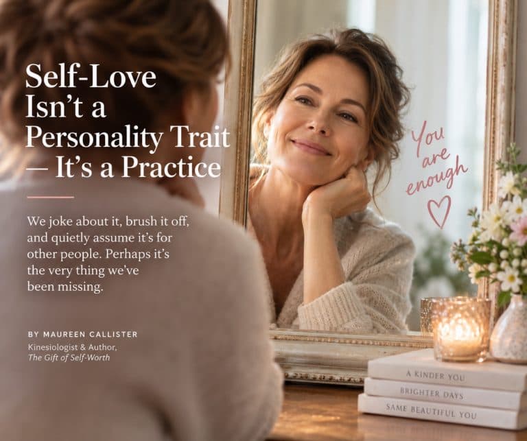 Self-Love Isn't a Personality Trait — It's a Practice